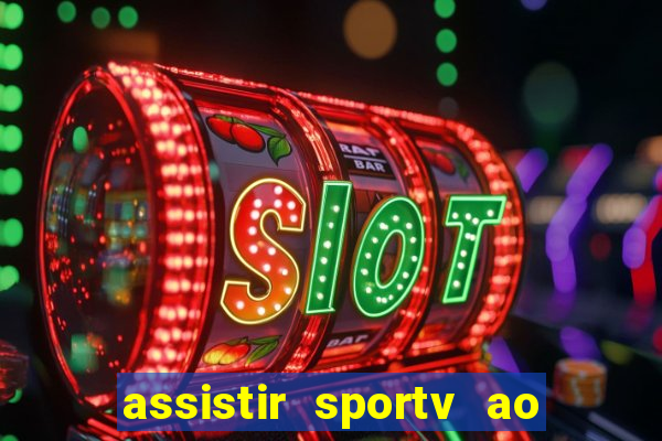 assistir sportv ao vivo futemax